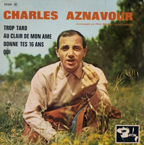 Trop tard / Au clair de mon âme / Donne tes 16 ans / Qui