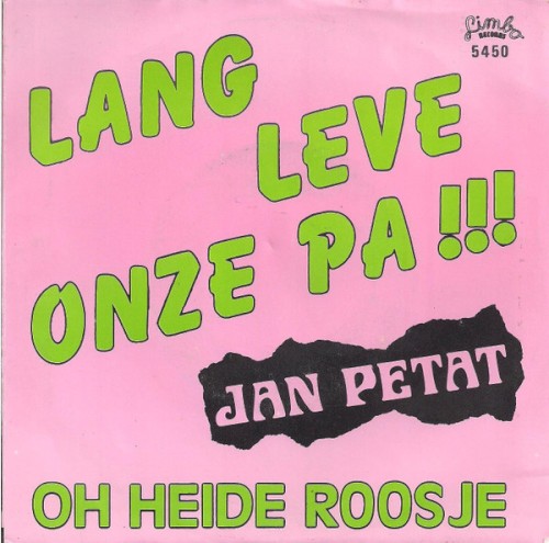 Lang leve onze pa!!! / Oh Heide roosje