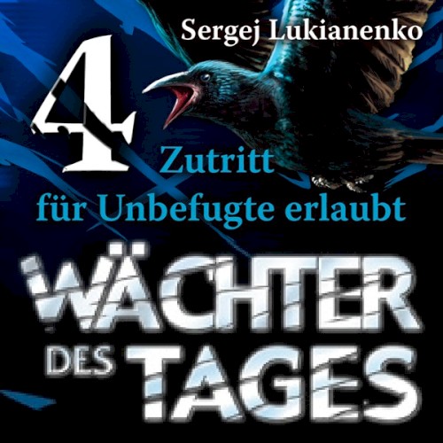 Wächter des Tages: Zutritt für Unbefugte erlaubt