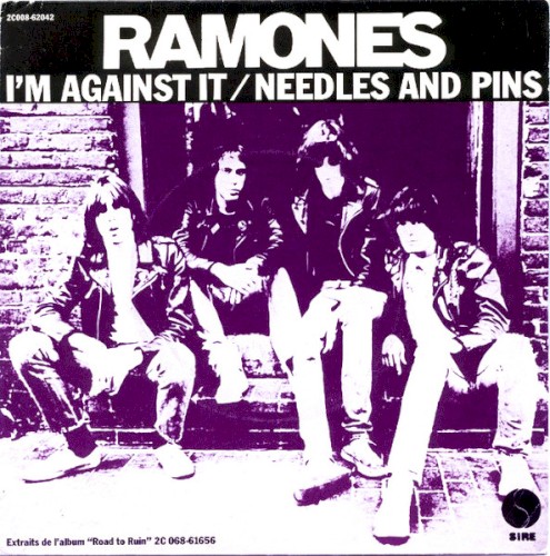 I’m Against It / Needles and Pins