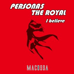 Persona 5 The Royal - I Believe (Cover)