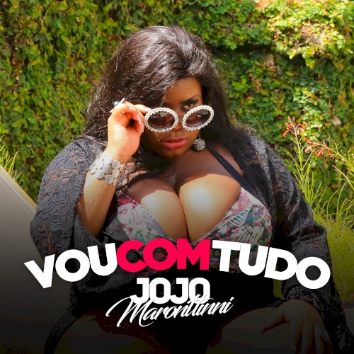 Vou com tudo