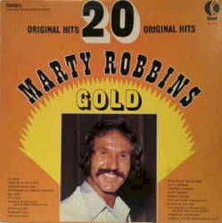 Marty Robbins Gold - 20 Original Hits