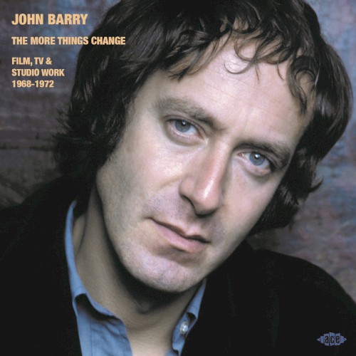 The More Things Change (Film, TV & Studio Work 1968-1972)