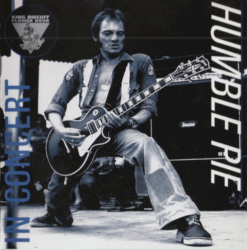 King Biscuit Flower Hour Presents: Humble Pie in Concert