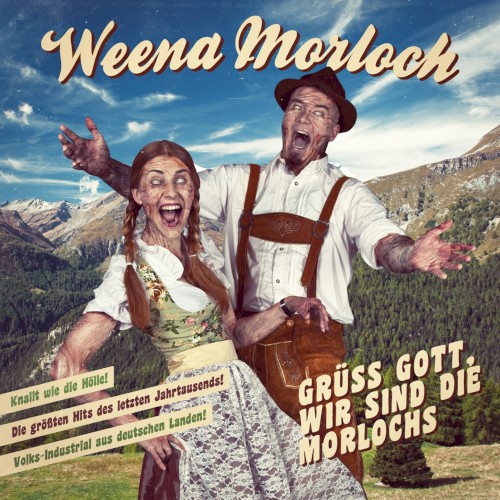 Gruess Gott, wir sind die Morlochs