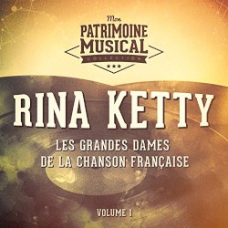 Les Grandes Dames de la chanson française : Rina Ketty, Vol. 1