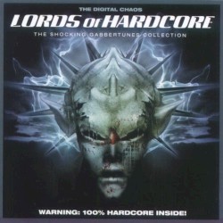 Lords of Hardcore: The Digital Chaos