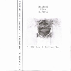 E Hitler & Luftwaffe - Mannen Utan Hjärna