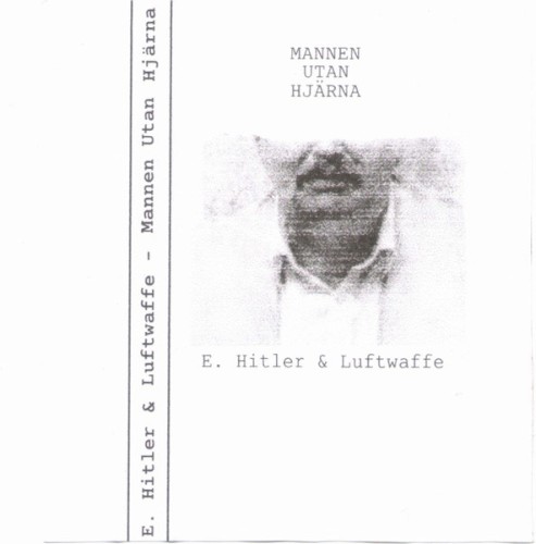 E Hitler & Luftwaffe - Mannen Utan Hjärna