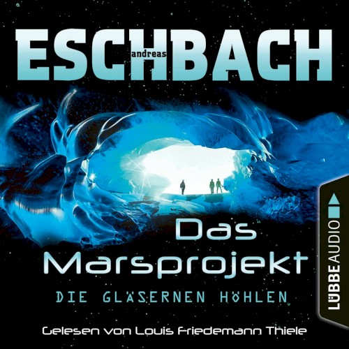 Das Marsprojekt: Die gläsernen Höhlen