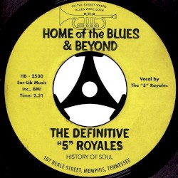 The Definitive “5” Royales: Home of the Blues & Beyond