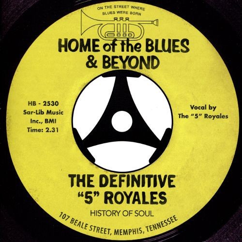 The Definitive “5” Royales: Home of the Blues & Beyond