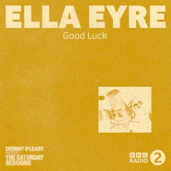Good Luck (live from Dermot O’Leary’s Saturday Sessions / 2015)