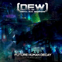 Future Human Decay... Ten Years Later