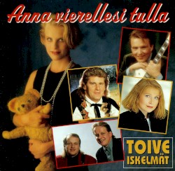Toiveiskelmät: Anna vierellesi tulla