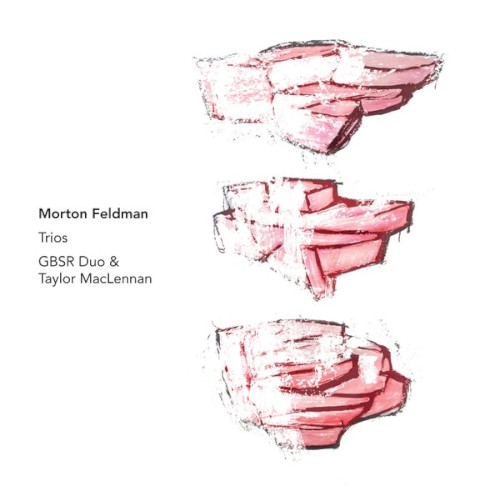 Morton Feldman: Trios