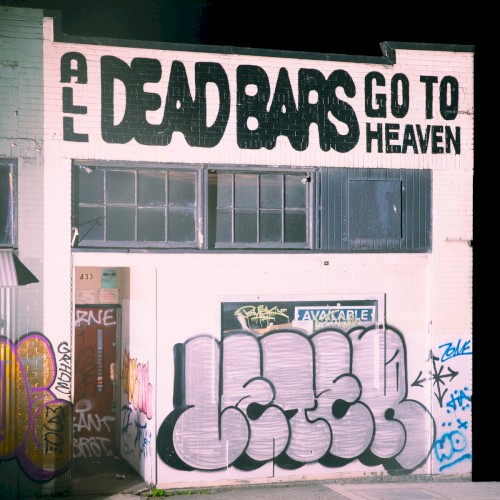 All Dead Bars Go to Heaven