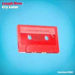 Laugh Now Cry Later