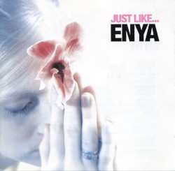 Just Like… Enya
