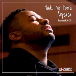 Nada nos podrá separar