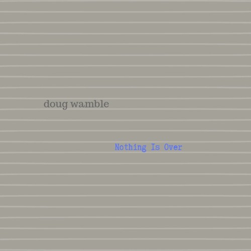 Nothing Is Over