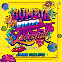 Cumbia Libertad: A Digital Cumbia Compilation