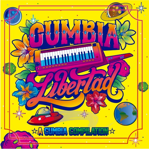 Cumbia Libertad: A Digital Cumbia Compilation