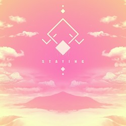 STAYING