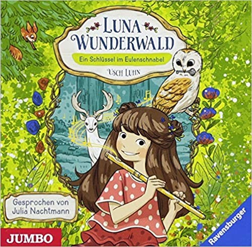 Luna Wunderwald 1: Ein Schlüssel im Eulenschnabel