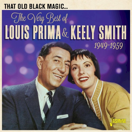 That Old Black Magic... The Very Best Of Louis Prima & Keely Smith 1949-1959