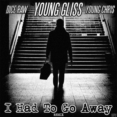 I Had to Go Away (remix)