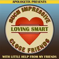 Such Impressive Loving Smart Close Friends