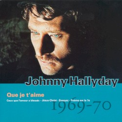 Collection, Volume 11 : Que je t’aime : 1969–70