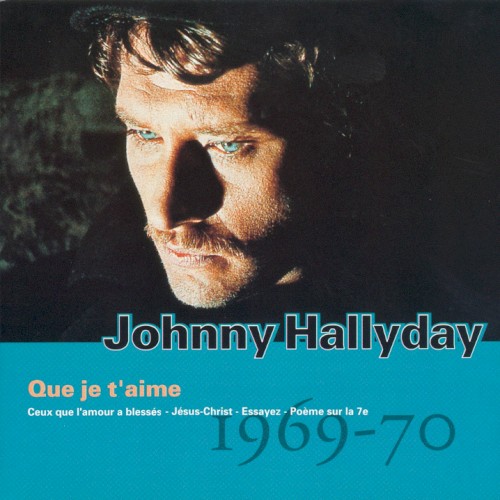 Collection, Volume 11 : Que je t’aime : 1969–70