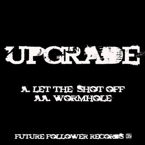 Let the Shot Off / Wormhole