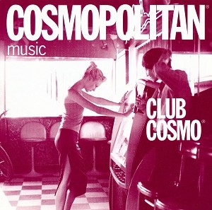 Cosmopolitan Music: Club Cosmo
