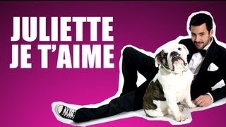 Juliette je t’aime