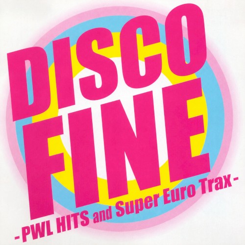 DISCO FINE -PWL HITS and Super Euro Trax-