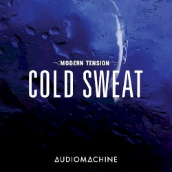 Modern Tension: Cold Sweat