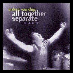 Live · Ardent Worship
