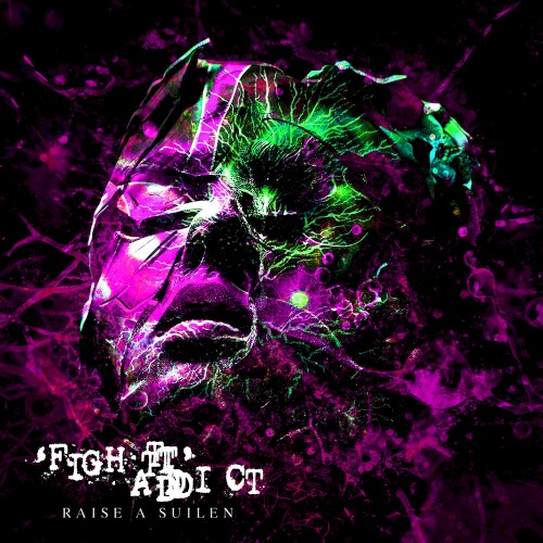 'FIGHT' ADDICT