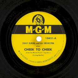 Cheek to Cheek / That Wonderful Girl of Mine