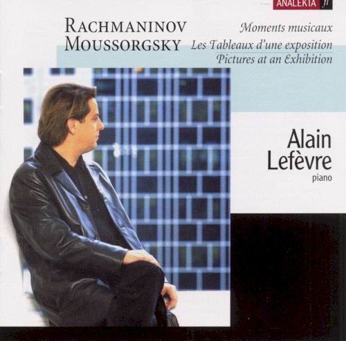Rachmaninov: Moments musicaux / Moussorgsky: Les Tableaux d’une exposition