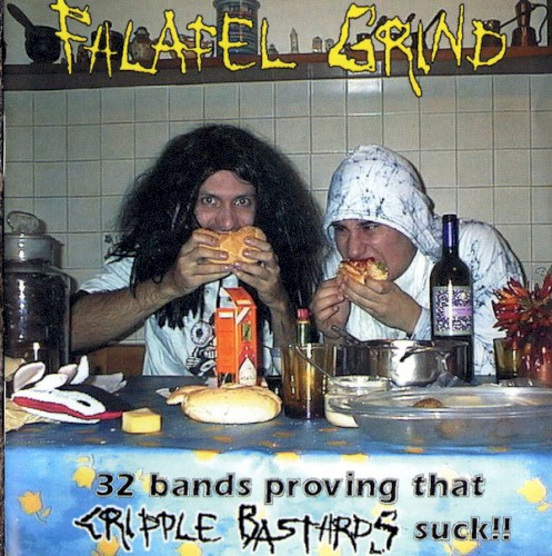 Falafel Grind: 32 Bands Proving That Cripple Bastards Suck!!