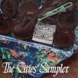 Cities 97 Sampler, Volume 1 (The Cities' Sampler)