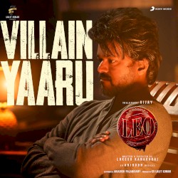 Villain Yaaru (From “Leo”)