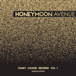 Honeymoon Avenue (Funky Lounge Records), Vol. 1