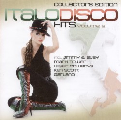 Italo Disco Hits Volume 2 - Collectors Edition