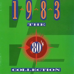 The 80's Collection: 1983